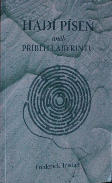 Hadí píseň, aneb, Příběh labyrintu : který vypráví Jean-Arthur Sompayrac