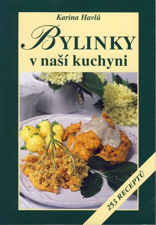 Bylinky v naší kuchyni : 253 receptů