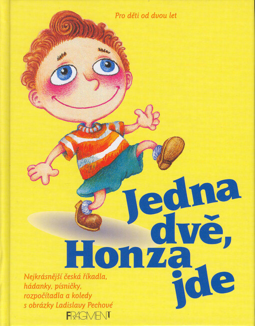 Jedna dvě, Honza jde : nejkrásnější česká říkadla, hádanky, písničky, rozpočítadla a koledy