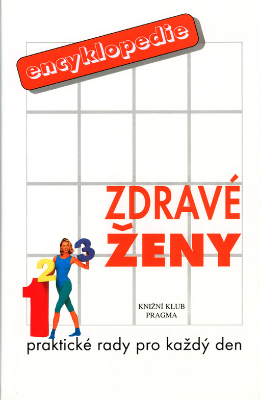 Encyklopedie zdravé ženy: praktické rady pro každý den