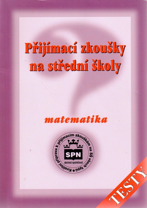 Přijímací zkoušky na střední školy. Matematika