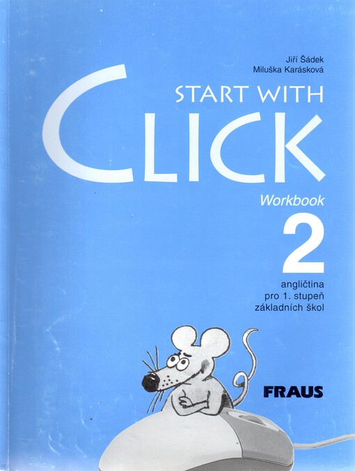 Start with click: angličtina pro 1. stupeň základních škol : workbook