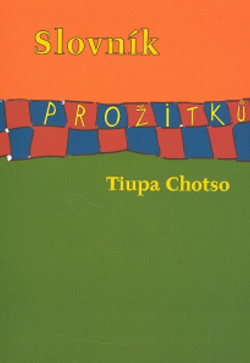 Slovník prožitků, aneb, Hravé ocenění života (takový jaký je)