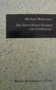 Die Entwicklung Europas : ein Sonderweg? Legitimationsideologien und die Diskussion der Wissenschaft