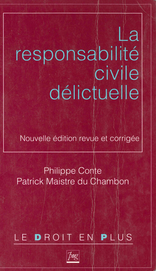 La responsabilité civile délictuelle : nouvelle édition revue et corrigée