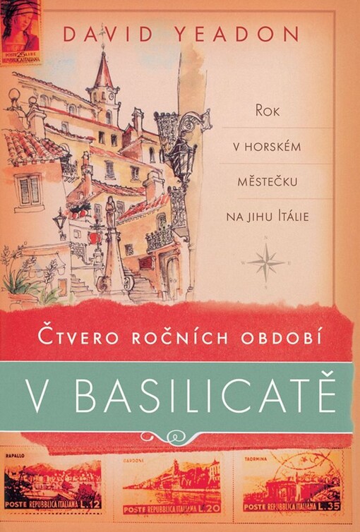 Čtvero ročních období v Basilicatě : rok v horském městečku na jihu Itálie