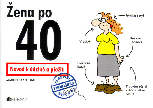 Žena po 40 : návod k údržbě a přežití