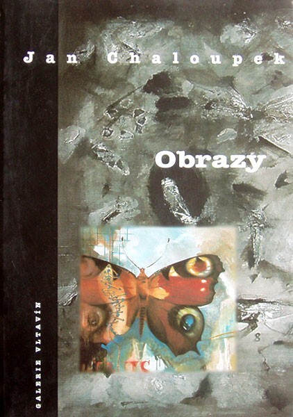 Jan Chaloupek : obrazy : tvorba do roku 1998 : [katalog výstavy], Praha 1998
