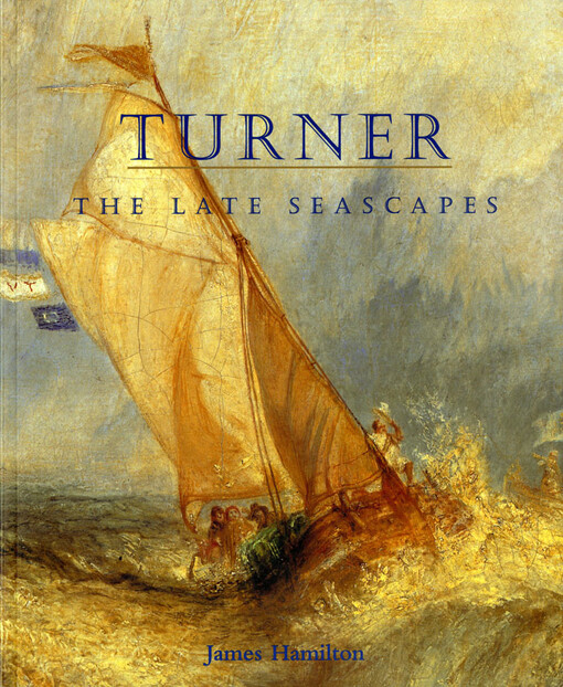 Turner : the late seascapes