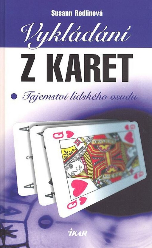 Vykládání z karet : tajemství lidského osudu