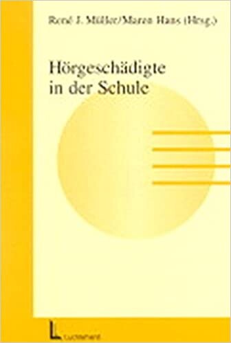 Hörgeschädigte in der Schule : Integration in Schule und Freizeit