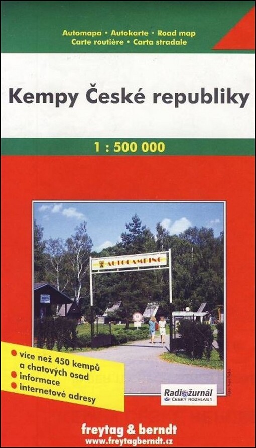 Kempy České republiky automapa 1:650^000 : 500 kempů a chatových osad : informace o jednotlivých kempech = Campingplätze in der Tschechischen Republik = Camping-sites of the Czech Republic