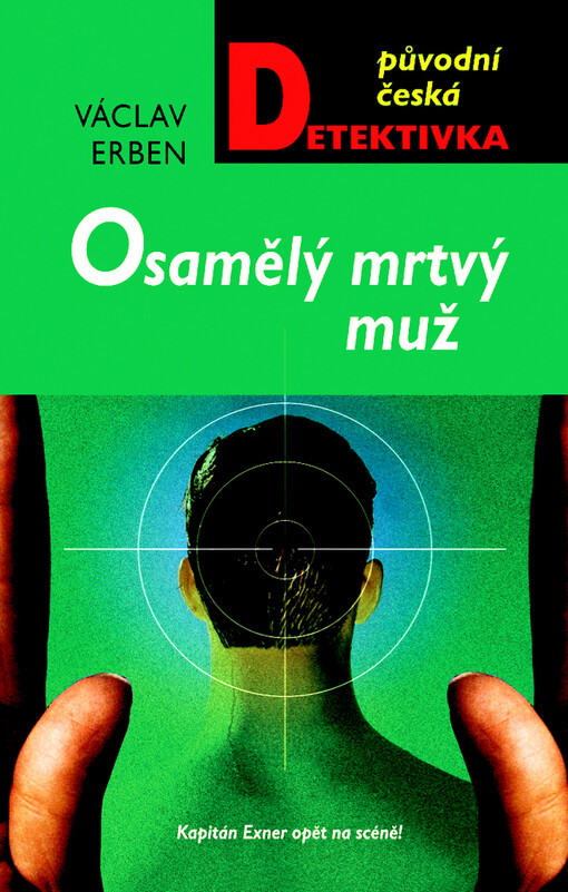 Osamělý mrtvý muž : kapitán Exner opět na scéně!, Vyd. 3., V nakl. MoBa 1.