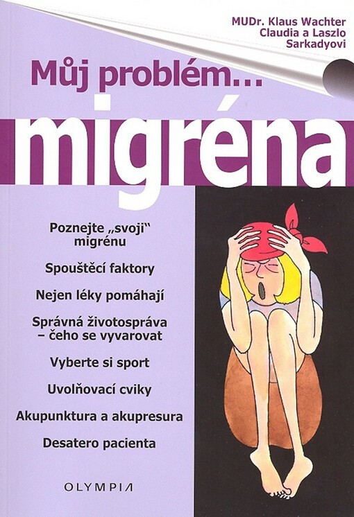 Migréna : prevence a vhodná léčba