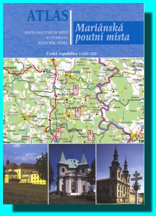 Mariánská poutní místa atlas : Česká republika 1:500 000