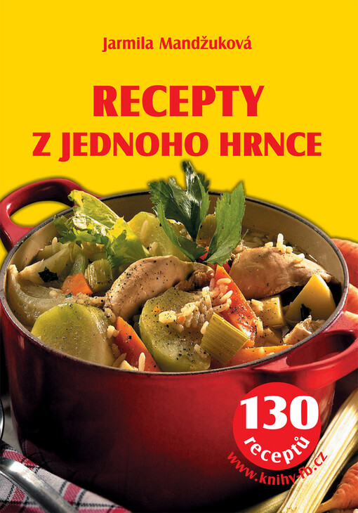 Recepty z jednoho hrnce : 130 receptů