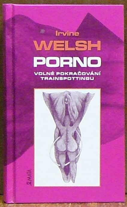 Porno : volné pokračování Trainspottingu