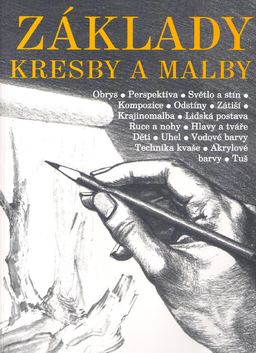 Základy kresby a malby: jak kreslit a malovat co vidím okolo