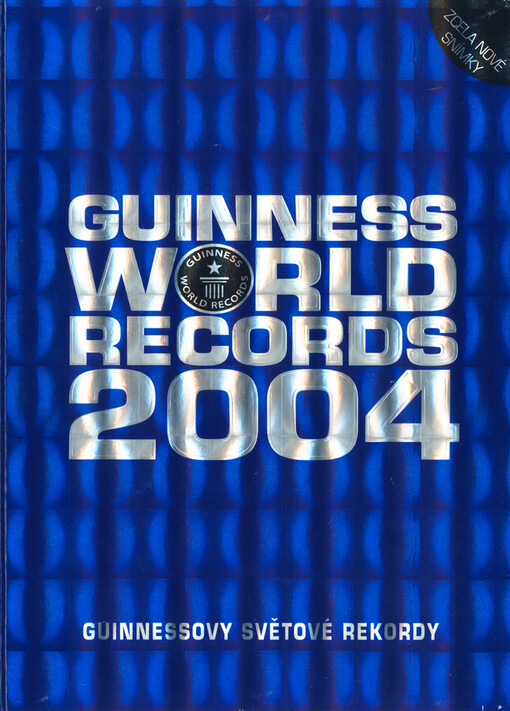 Guinnessovy světové rekordy 2004 = Guinness World Records 2004