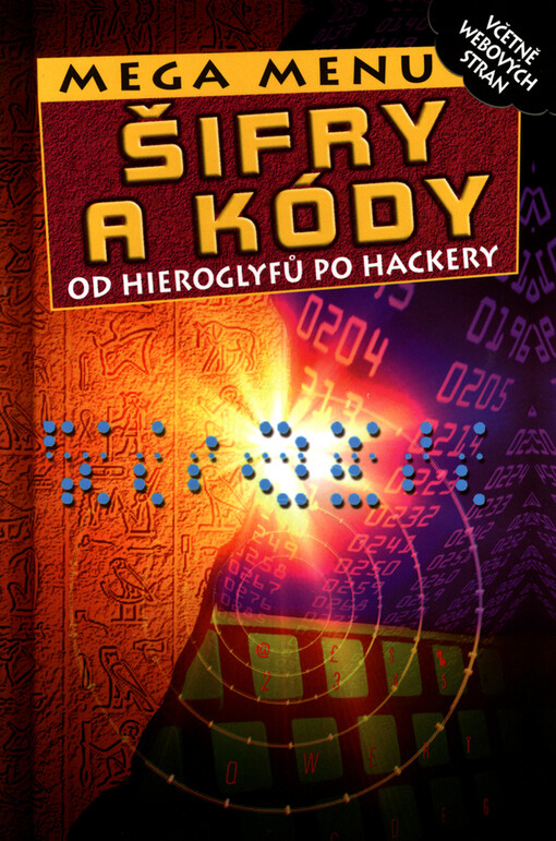 Šifry a kódy: od hieroglyfů po hackery
