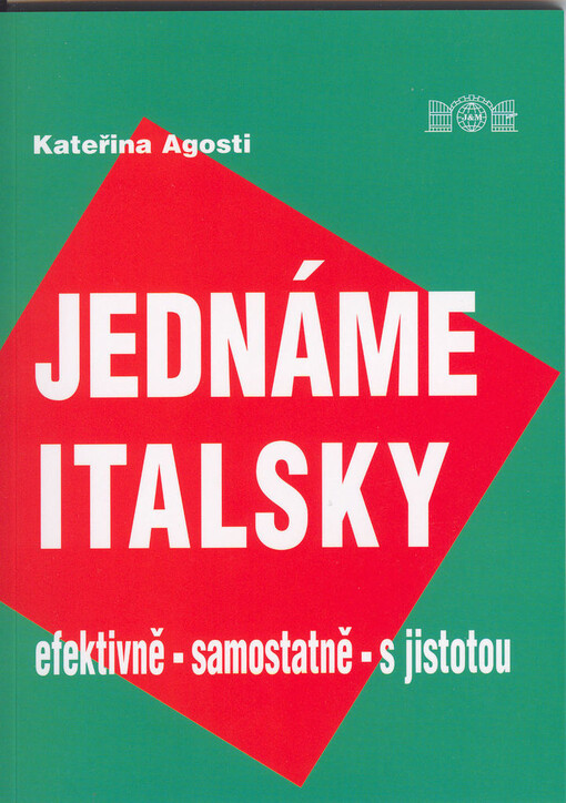 Jednáme italsky: efektivně, samostatně, s jistotou