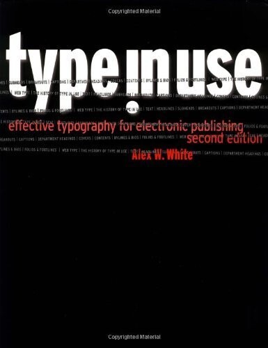 Type in use : effective typography for electronic publishing