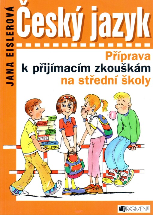 Český jazyk: příprava k přijímacím zkouškám na střední školy
