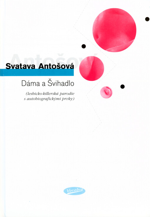 Dáma a švihadlo : (lesbicko-killerská parodie s autobiografickými prvky)