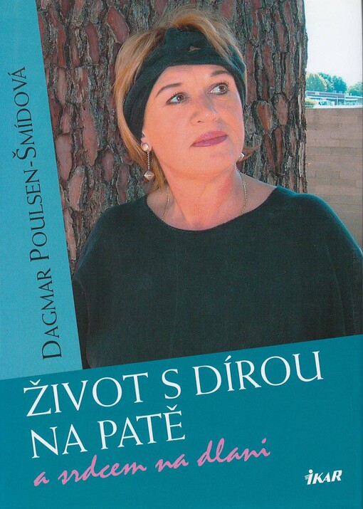 Život s dírou na patě a srdcem na dlani