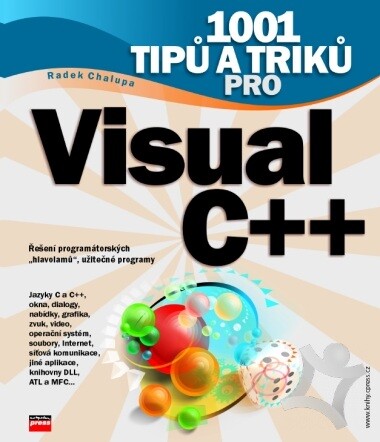 1001 tipů a triků pro Visual C++ :řešení programátorských 