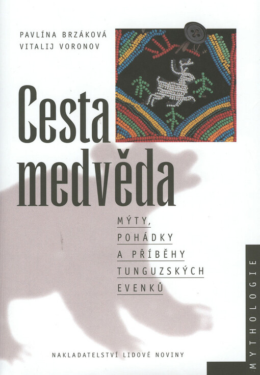 Cesta medvěda : mýty, pohádky a příběhy tunguzských Evenků