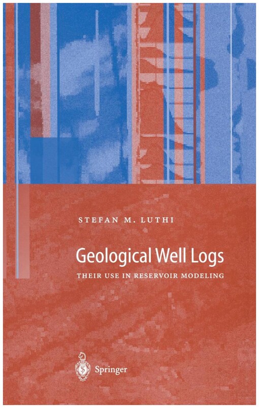 Geological Well Logs: Their Use in Reservoir Modeling