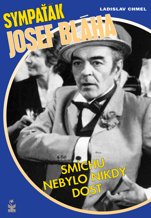 Sympaťák Josef Bláha: smíchu nebylo nikdy dost