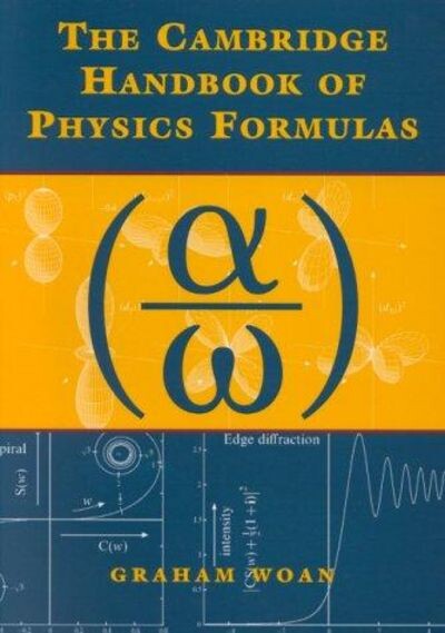 The Cambridge Handbook of Physics Formulas