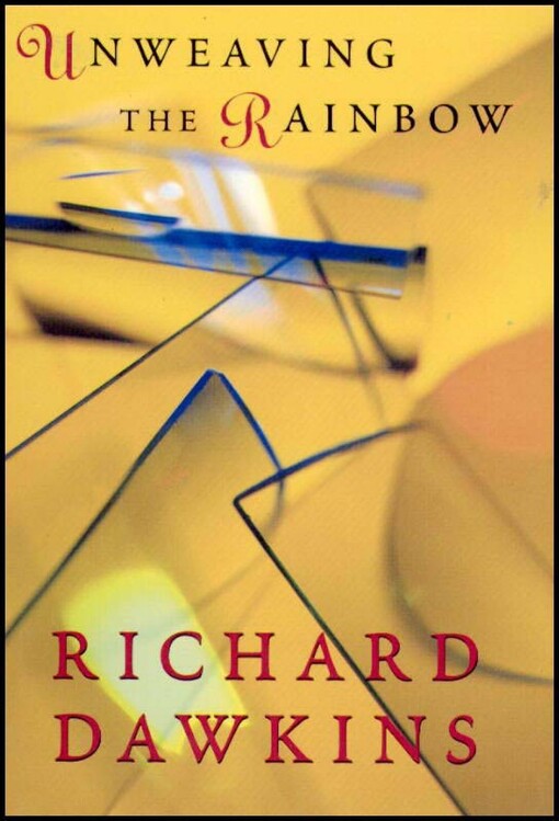 Unweaving the Rainbow (Penguin Press Science S.)
