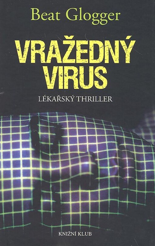 Vražedný virus : lékařský thriller
