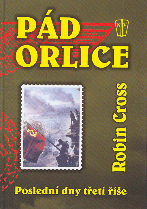 Pád orlice: poslední dny třetí říše