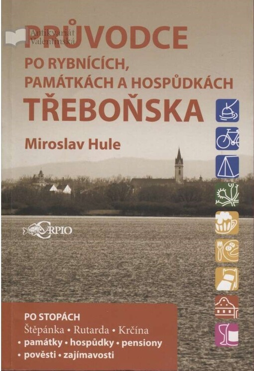 Průvodce po rybnících, památkách a hospůdkách Třeboňska