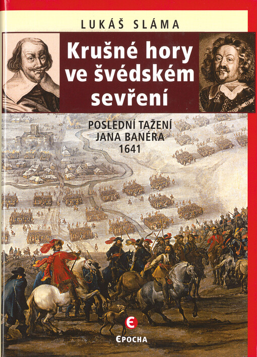 Krušné hory ve švédském sevření: poslední tažení Jana Banéra 1641