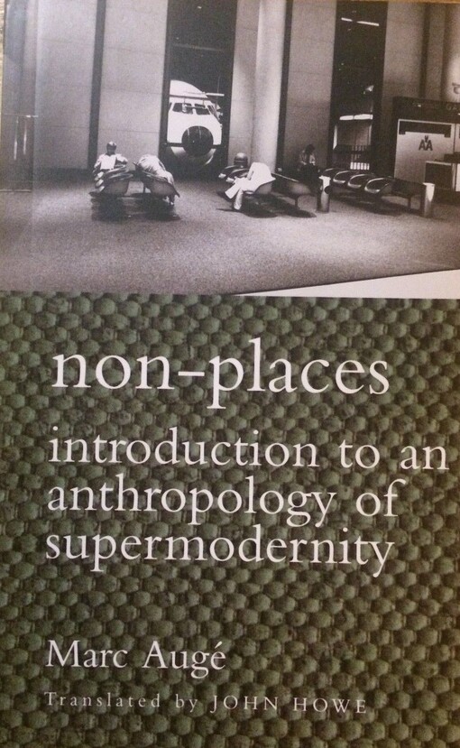 Non-Places: Introduction to an Anthropology of Supermodernity (Cultural Studies)