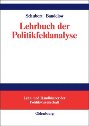 Lehrbuch der Politikfeldanalyse.