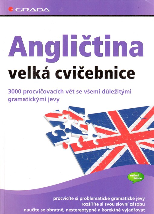 Angličtina : velká cvičebnice : 3000 procvičovacích vět se všemi důležitými gramatickými jevy