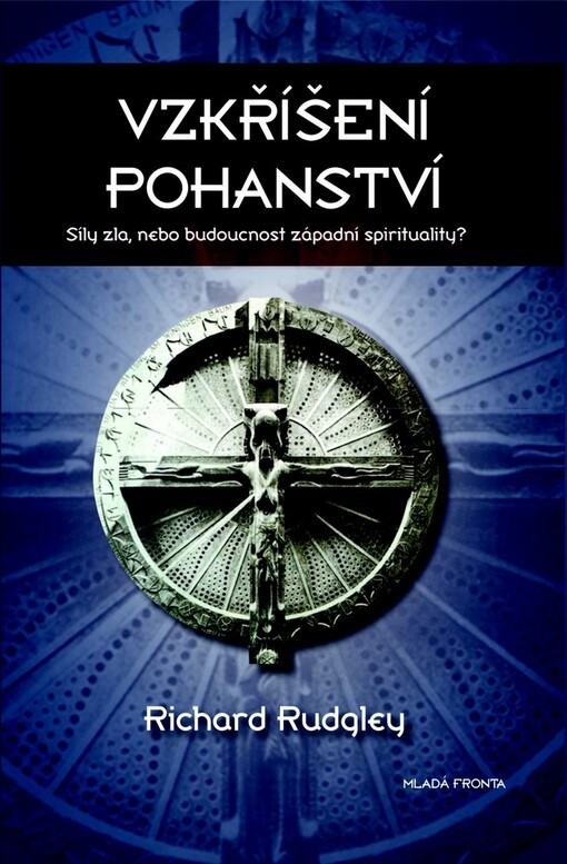Vzkříšení pohanství: síly zla, nebo budoucnost západní spirituality?