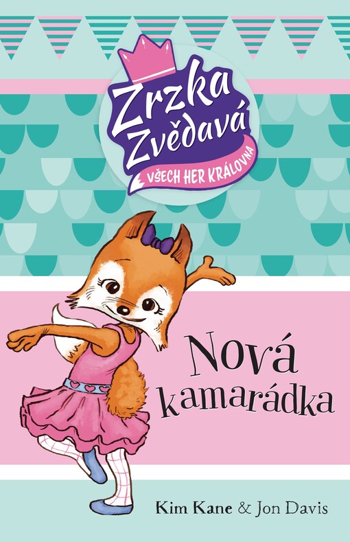 Nová kamarádka : Zrzka zvědavá, všech her královna