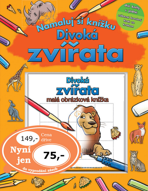 Divoká zvířata: [zábavné kreslení krok za krokem]