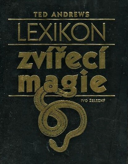 Lexikon zvířecí magie : magická síla živých tvorů a její působení