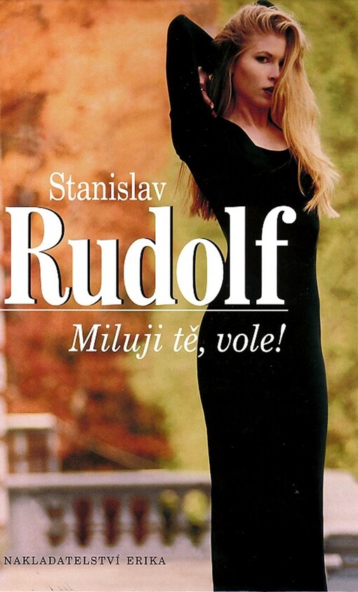 Miluji tě, vole!: fejetony, povídky, recepty a brepty, Vyd. 1.