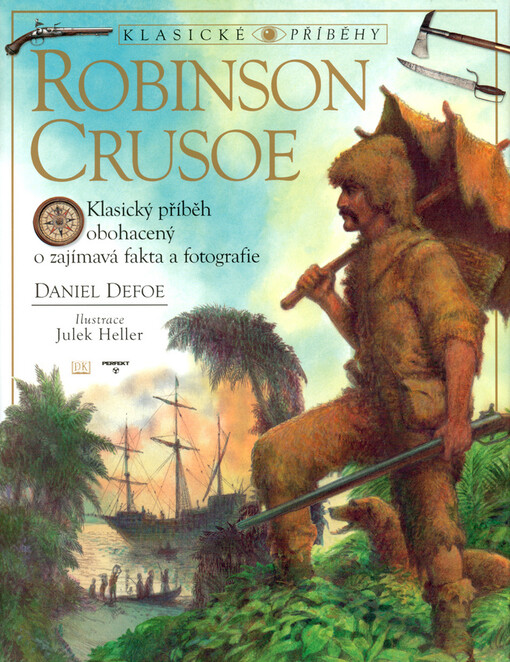 Robinson Crusoe : [převyprávěné pro mladé čtenáře podle původního románu Daniela Defoa] /