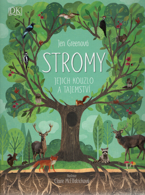 Stromy : jejich kouzlo a tajemství