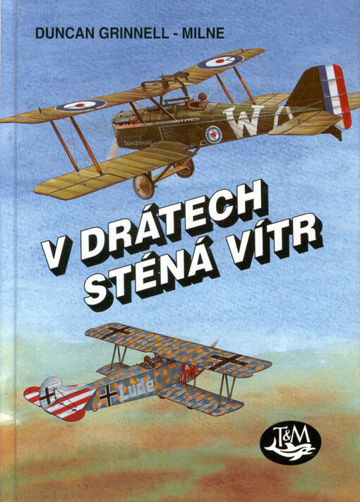 V drátech sténá vítr: letecká válka 1915-1918